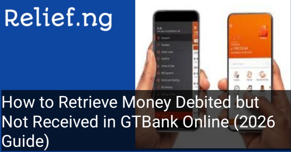 How to retrieve money debited but not received in gtbank online
